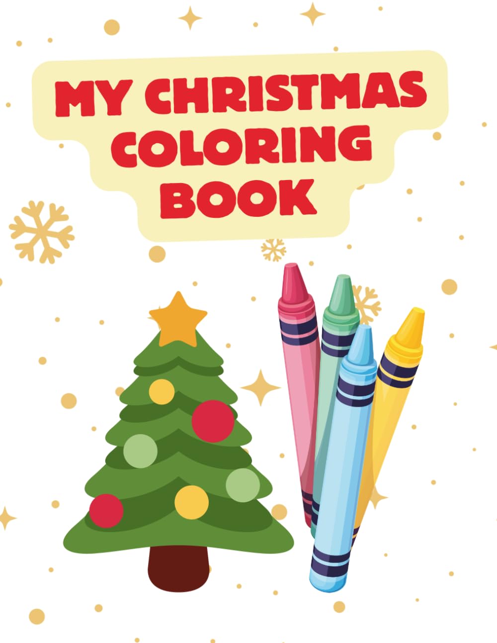 My Christmas Coloring Book for Kids: Holiday Fun with Santa and Friends