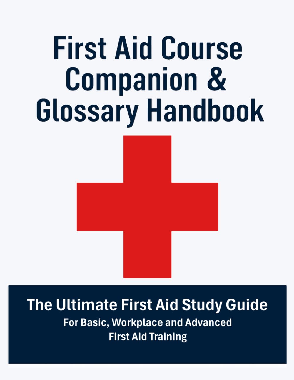 First Aid Course Companion & Glossary Handbook