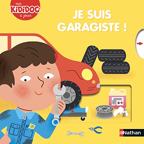 Kididoc - Je suis garagiste - Livre animé Dès 2 ans (26) Kididoc - Je suis garagiste - Livre animé Dès 2 ans (26)