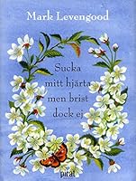 Sucka mitt hjärta men brist dock ej 9164202100 Book Cover