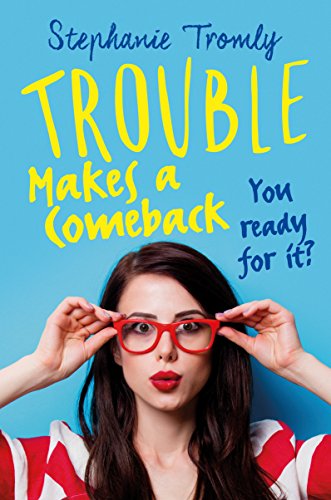 Télécharger Trouble Makes a Comeback (Trouble is a Friend of Mine) (English Edition) Francais PDF