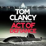 Cover of Tom Clancy Act of Defiance