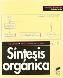 Síntesis orgánica: 7 (Ciencias químicas. Química básica)
