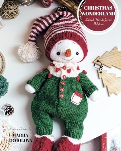 Christmas Wonderland: Knitted Friends for the...