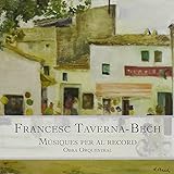  Taverna-Bech: Musiques Per Al Record (Obra Orquestal) ; Orq. Simf. De Barcelona, London Royal College Chamber Orch. - Gamba