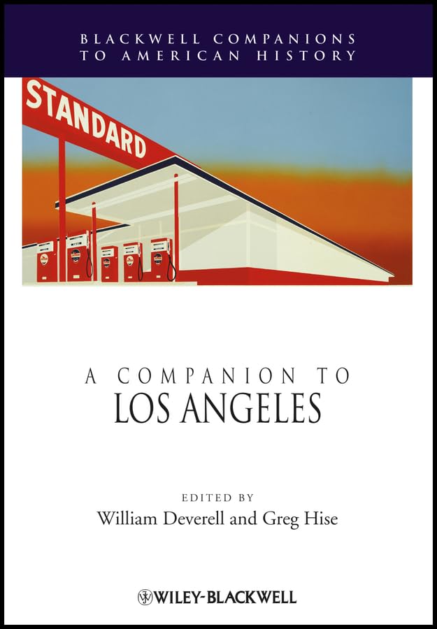 A Companion to Los Angeles (Wiley Blackwell Companions to American History)