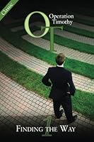 Operation Timothy Classic: Finding the Way (Volume 1) 1947457047 Book Cover