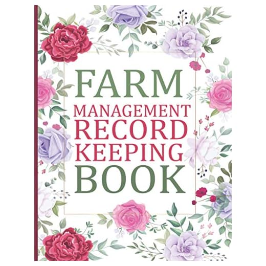 farm management record keeping book: floral farming record keeping log book farm income and expense ledger keeper for keeping track of equipment ... grandma, farmer gifts for women, gift ideas
