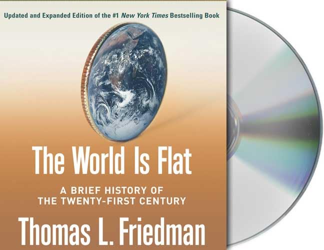 The World Is Flat [Updated and Expanded]: A Brief History of the Twenty-first Century Friedman, Thomas L. and Wyman, Oliver