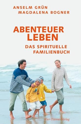 Preisvergleich Produktbild Abenteuer Leben: Das spirituelle Familienbuch