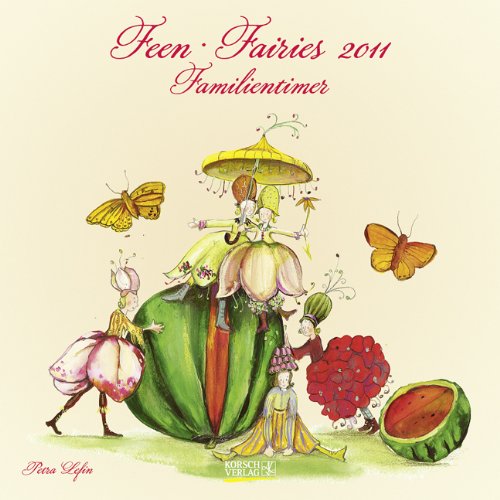 Feen Famiientimer 2011. Broschürenkalender Feen Famiientimer 2011. Broschürenkalender
