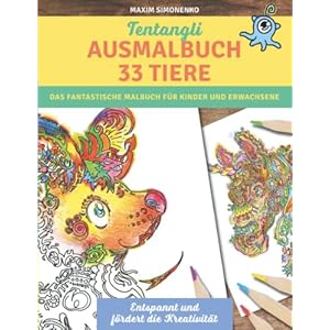 Tentangli Ausmalbuch 33 Tiere: Das fantastische Malbuch für Kinder und Erwachsene – Entspannt und fördert die Kreativität Taschenbuch – 15. Juni 2022
