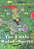 The Little Water-Sprite. by Preu???ler, Otfried (2001) Paperback