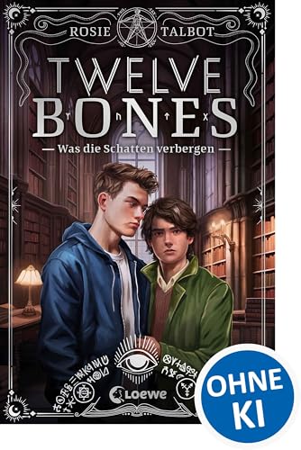 Twelve Bones (Die Souls-Dilogie, Band 2): Was die Schatten verbergen - Schaurige Urban Fantasy mit queerer Romance - Die herzzerreißende Fortsetzung des TikTok-Erfolgs Sixteen Souls