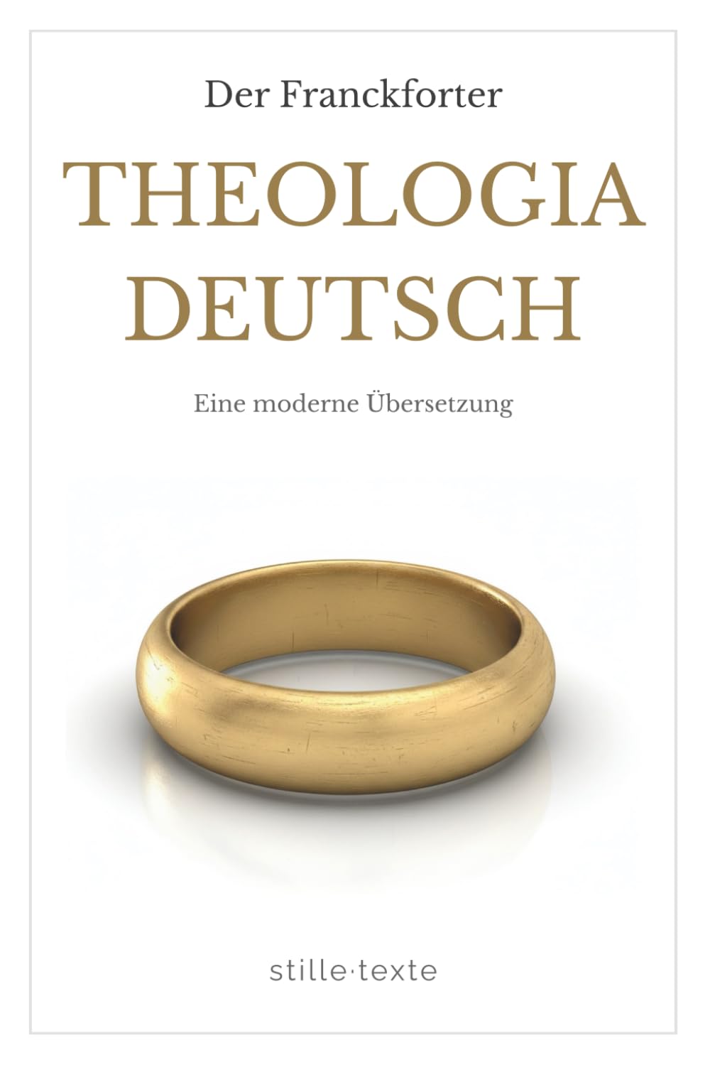 Theologia Deutsch: Überarbeitet für die Gegenwart | Die Suche nach dem inneren Grund