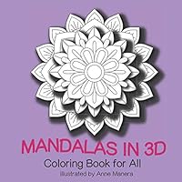 Mandalas in 3D Coloring Book for All 1091826749 Book Cover