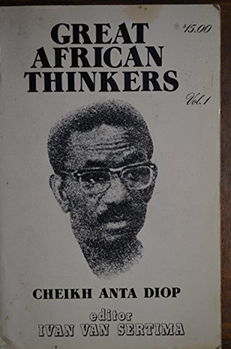 Great African Thinkers: Cheikh Anta Diop