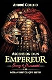 empereur romain fou  Ascension d\'un Empereur : Sang&Humanité (Du Sang pour un Empire t. 1)