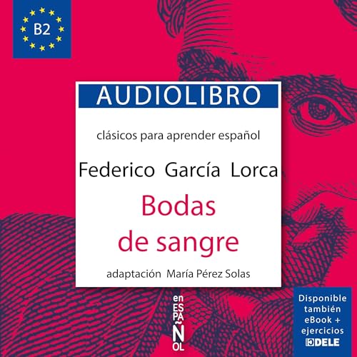 Federico Garc&amp;iacute;a Lorca, Bodas de sangre (B2) [Federico Garc&amp;iacute;a Lorca, Blood Wedding (B2)] [Written by Federico García Lorca, María Pérez Solas] episode artwork