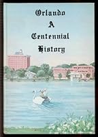 Orlando: A centennial history B0006CJJS6 Book Cover