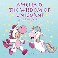 Amelia & the Wisdom of Unicorns Coloring Book (Personalized Books for Children) 1985854627 Book Cover