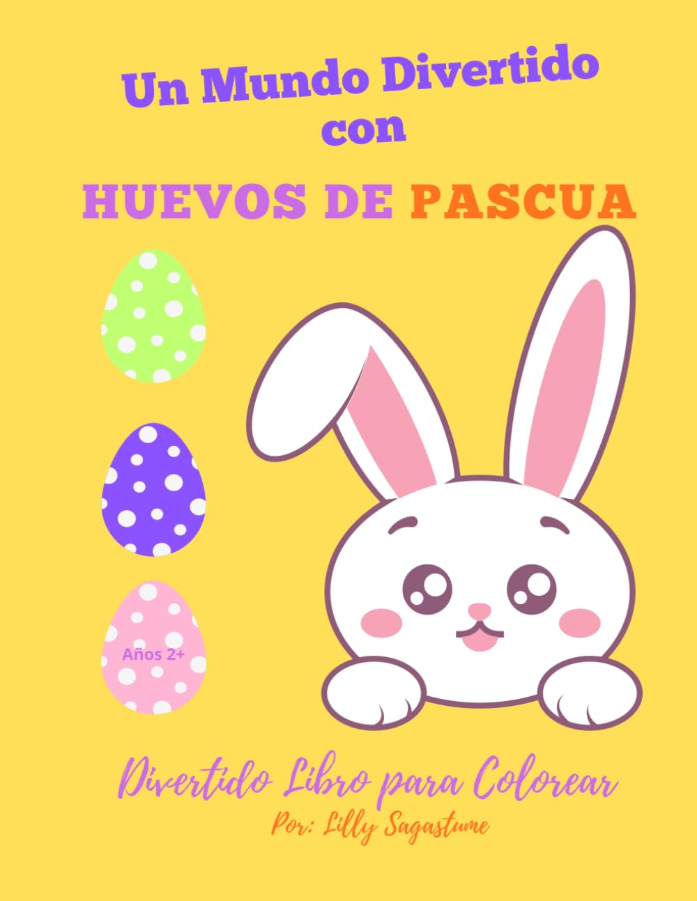 Un Mundo Divertido con Huevos de Pascua: Un Libro Divertido para colorear para Niños de 2 a 7 años