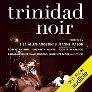Trinidad Noir Audiolibro Por Lisa Allen-Agostini - editor, Jeanne Mason - editor arte de portada