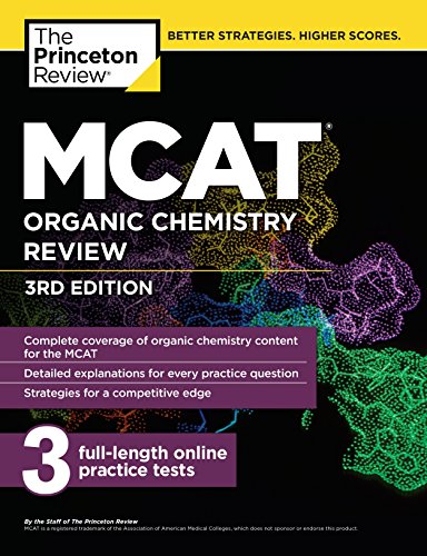 MCAT Organic Chemistry Review, 3rd Edition (Graduate School Test Preparation) MCAT Organic Chemistry Review, 3rd Edition (Graduate School Test Preparation)