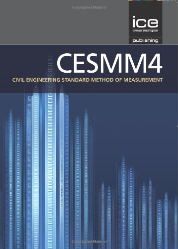 CESMM4: Civil Engineering Standard of Method and Measurement (CESMM4 Series) CESMM4: Civil Engineering Standard of Method and Measurement (CESMM4 Series)