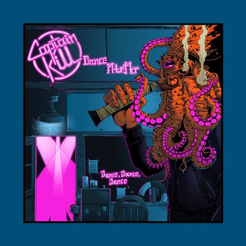Play Dance Mtrfkr by Captain Kill on Amazon Music