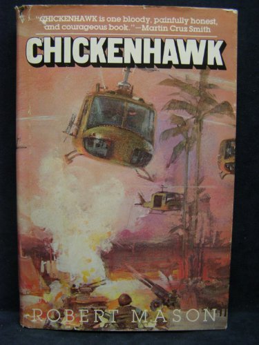 Chickenhawk by Robert Mason (1983-06-01) B01K15XAKK Book Cover