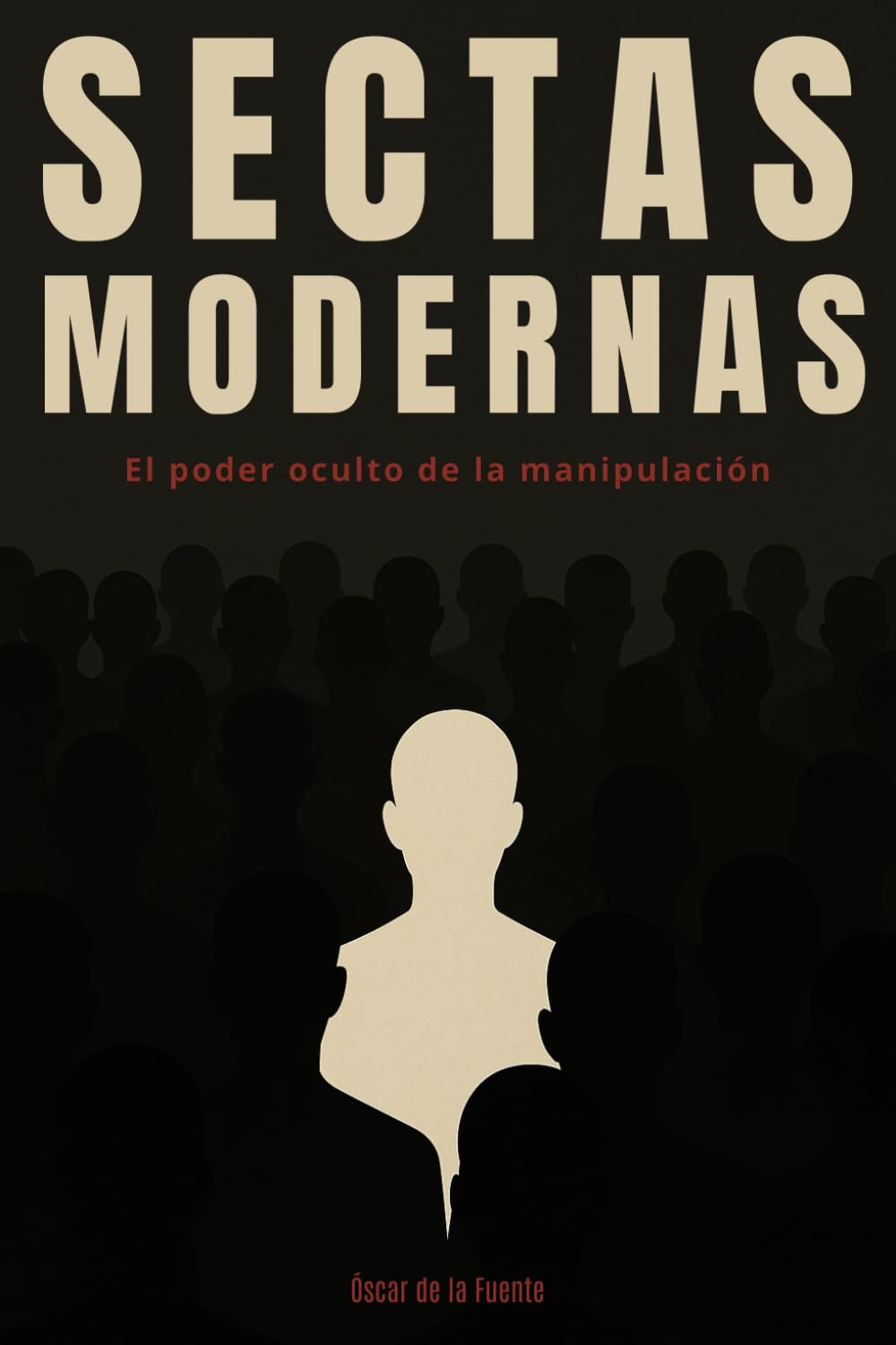 Sectas Modernas: El poder oculto de la manipulación