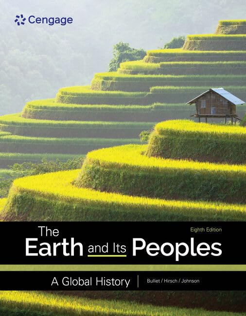 The Earth and Its Peoples: A Global History (MindTap Course List)