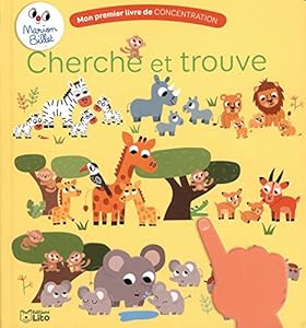 Mon premier livre de concentration: Cherche et trouve - Dès 2 ans