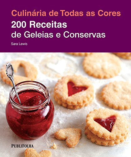 200 Receitas de Geleias e Conservas