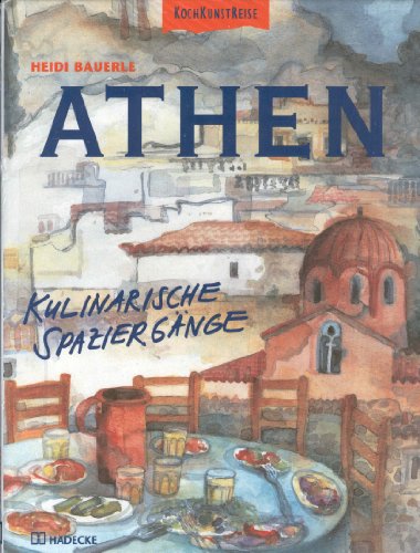 Athen. Kulinarische Spaziergänge