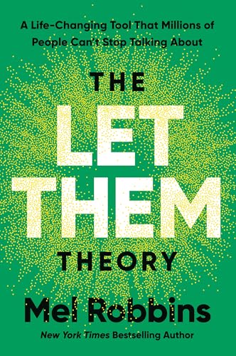 The Let Them Theory: A Life-Changing Tool That Millions of People...