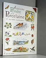 4 saisons à peindre sur la porcelaine et autre supports 2841671739 Book Cover