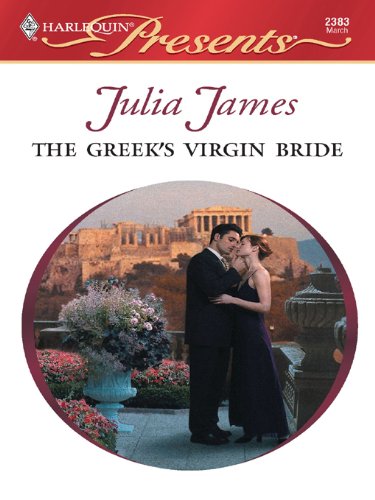 The Greek's Virgin Bride (By: Julia James)