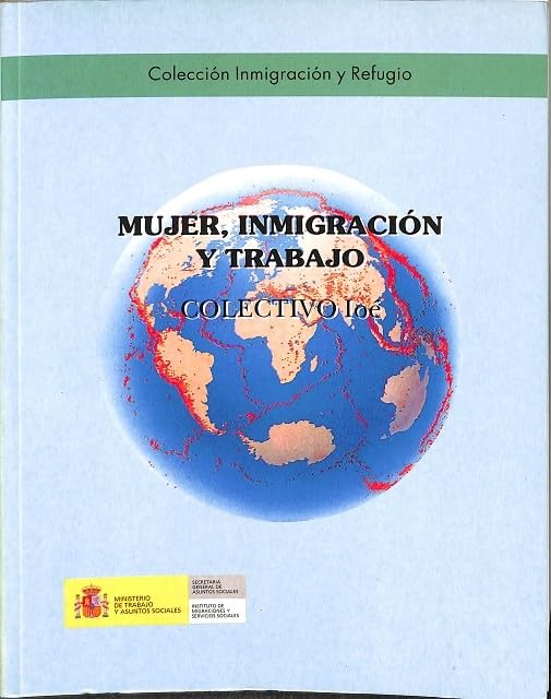Mujer, inmigración y trabajo: 2 (Colección Inmigración y refugio)