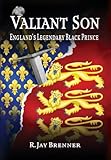 Valiant Son: England\'s Legendary Black Prince