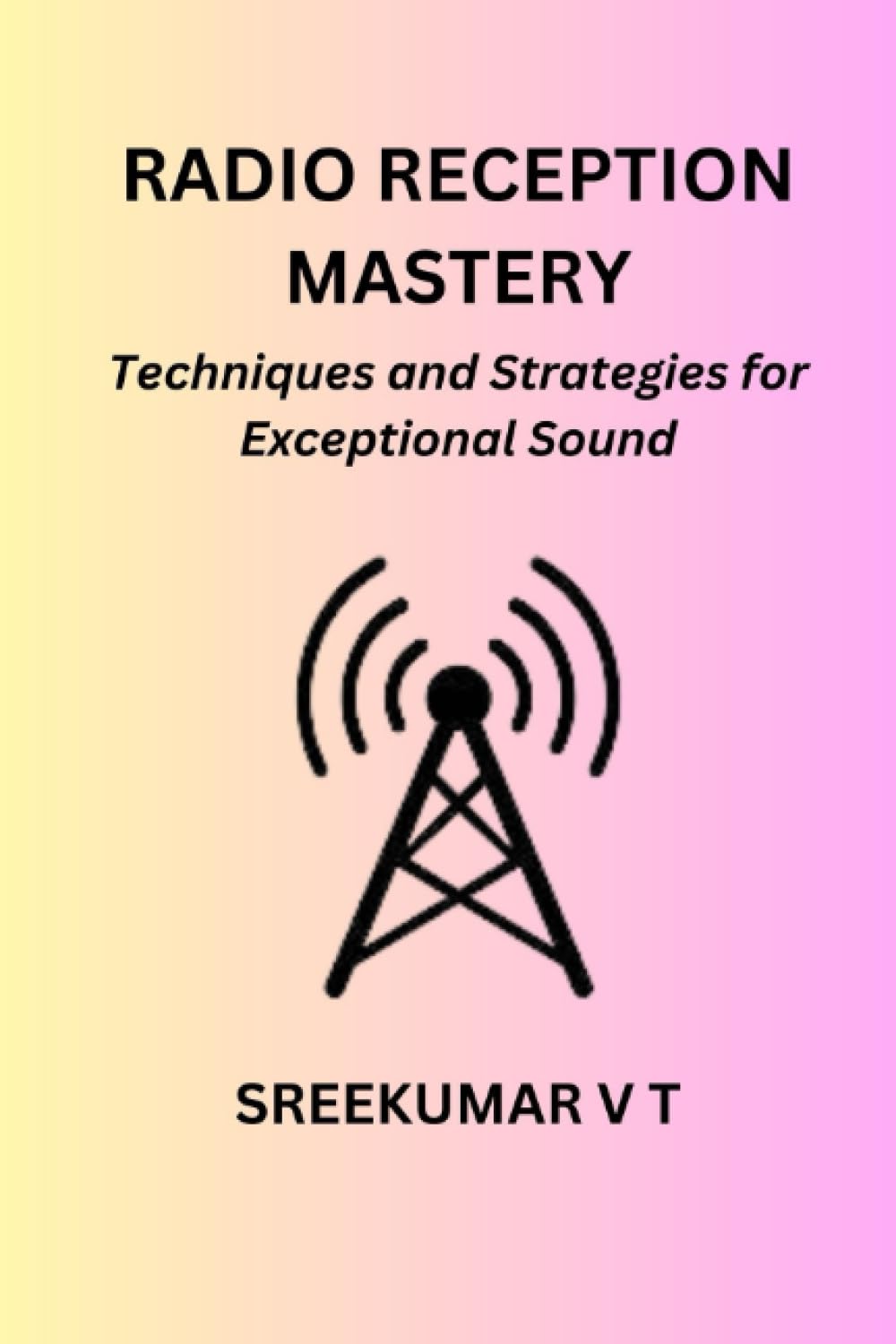 Radio Reception Mastery: Techniques and Strategies for Exceptional Sound