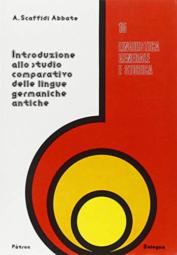 Introduzione allo studio comparativo delle lingue germaniche antiche