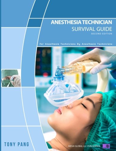 Anesthesia Technician Survival Guide 2ND Edition: Pang, Tony ...