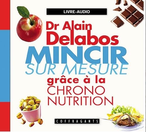 MINCIR SUR MESURE GRACE A LA CHRONO NUTRITION DELABOS