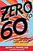 Zero to 60: A Teens Guide to Manage Frustration, Anger, and Everyday Irritations