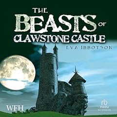 The Beasts of Clawstone Castle Audiolibro Por Eva Ibbotson arte de portada
