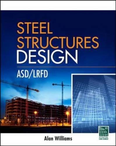 Steel Structures Design: ASD/LRFD Steel Structures Design: ASD/LRFD