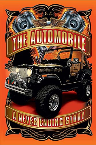 The Automobile – A Never Ending Story : A Beginners Book for Trainees, Mechanic Students and Novices with Simple to Understand Drawings and Pictures