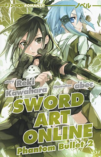 Phantom bullet. Sword art online novel: 2 Phantom bullet. Sword art online novel: 2